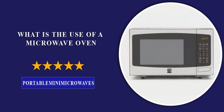 What is the Use of a Microwave Oven