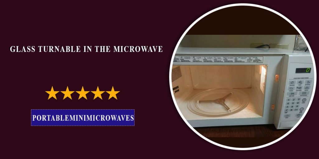 The Function Of The Glass Turntable In A Microwave Oven