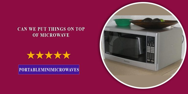 putting things on top of microwave oven