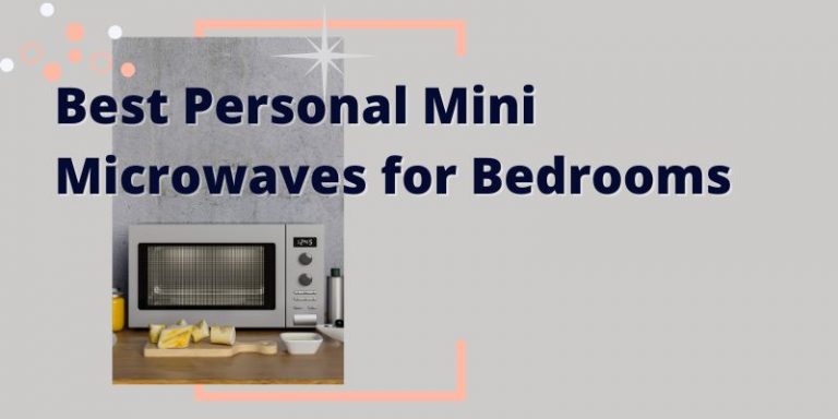 Best Personal Mini Microwaves for Bedrooms