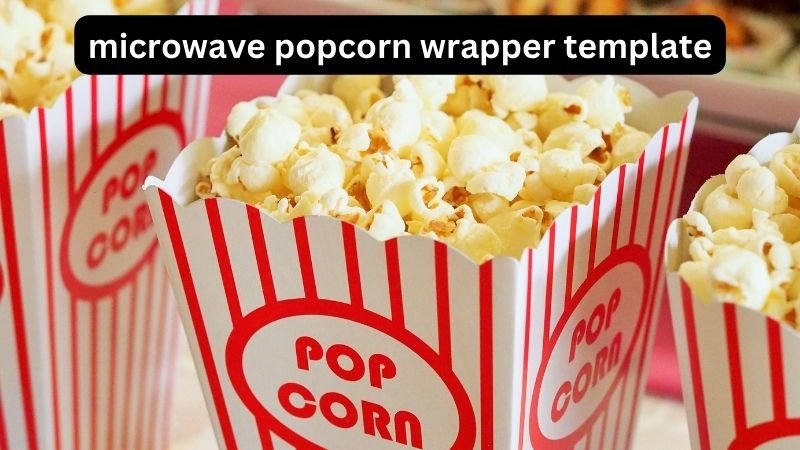 microwave popcorn wrapper template